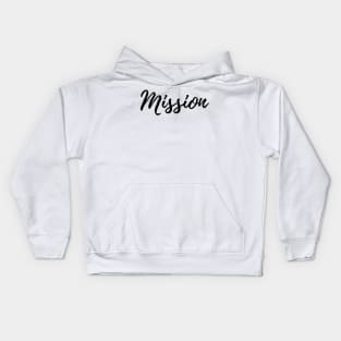 I'm on a Mission Kids Hoodie